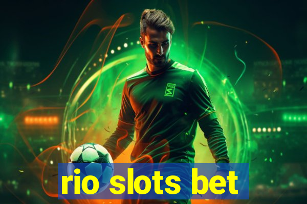 rio slots bet